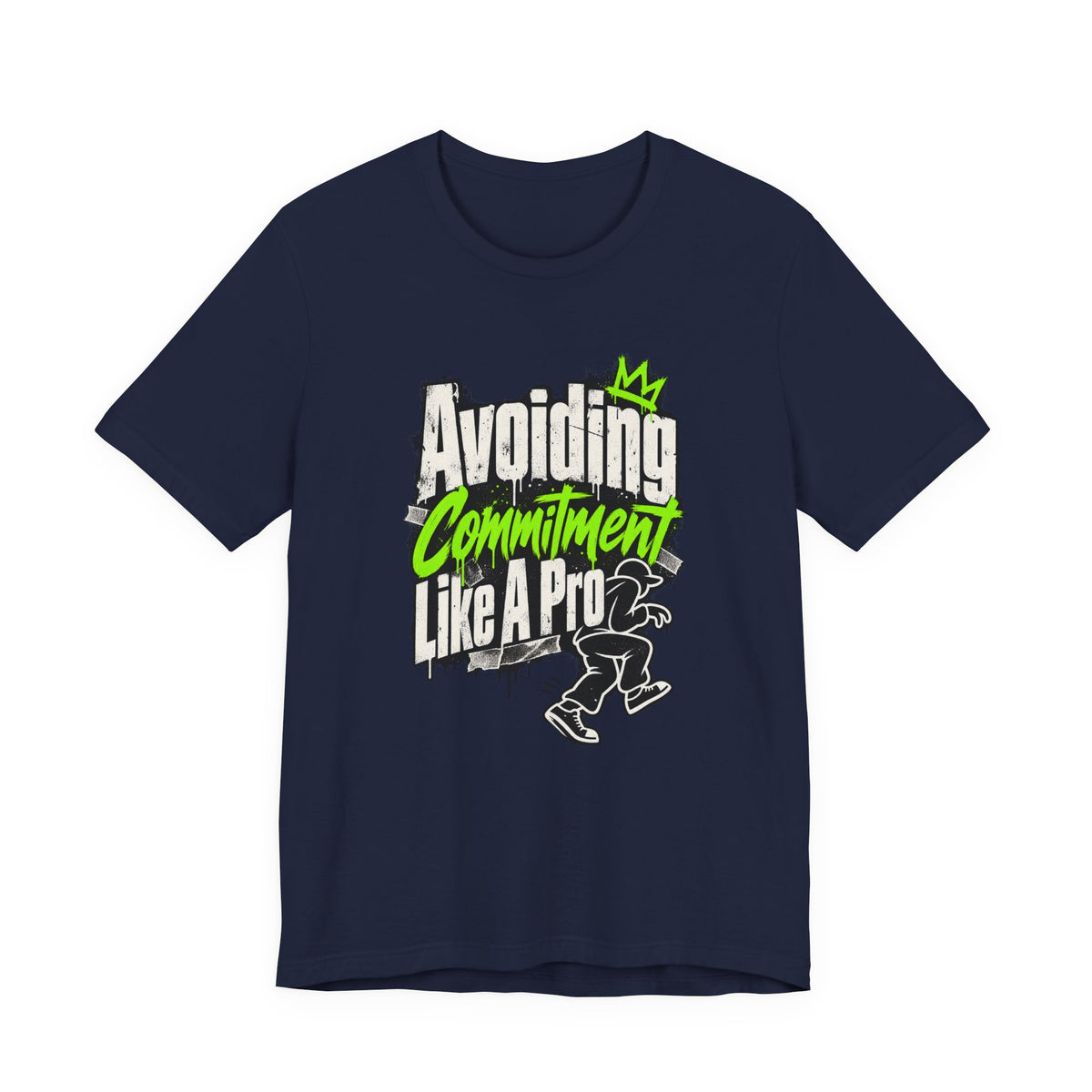 Avoiding Commitment Like A Pro Funny Self-Deprecating T-Shirt
