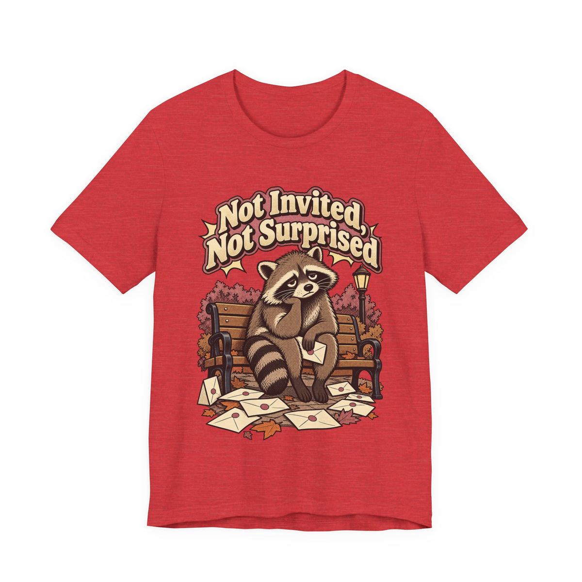 Not Invited, Not Surprised Funny Introvert T-Shirt