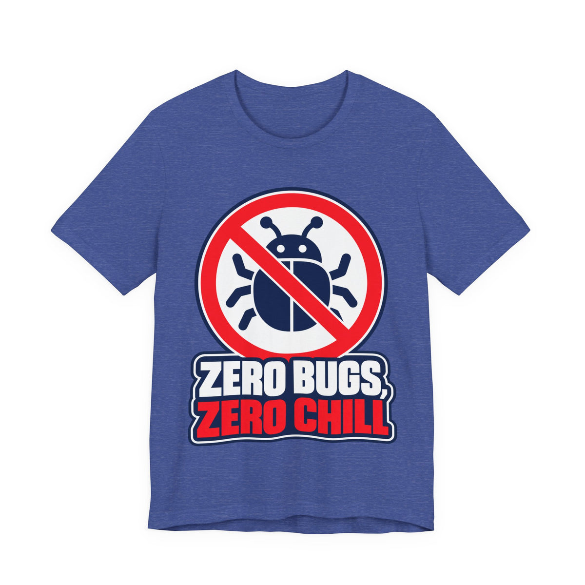 Zero Bugs, Zero Chill Funny Programmer T-Shirt