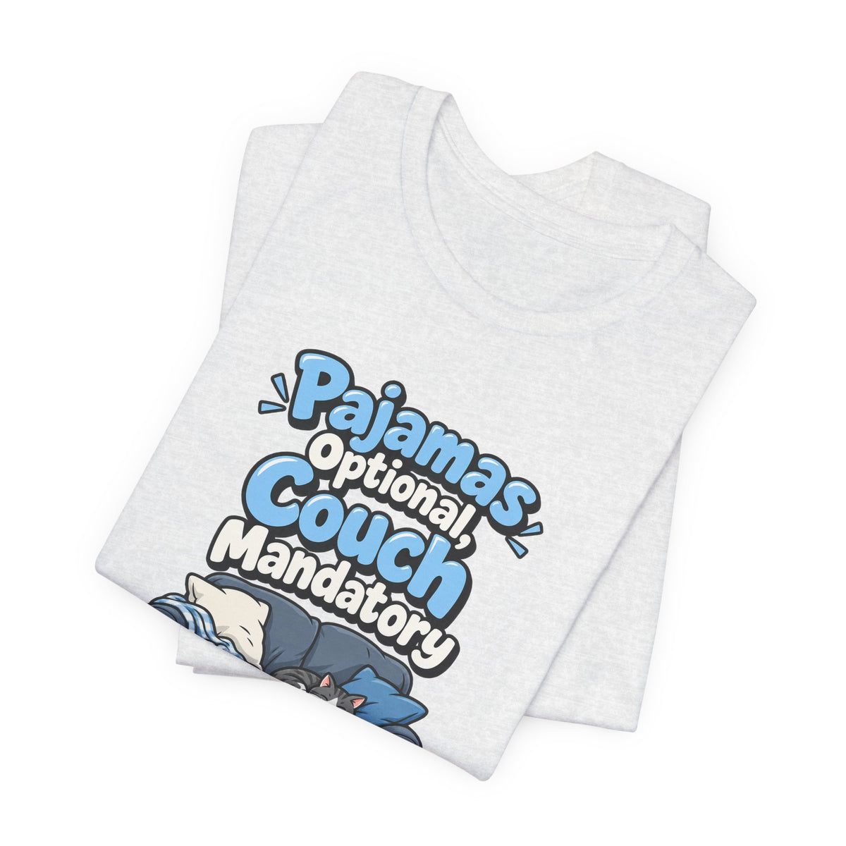 Pajamas Optional, Couch Mandatory Funny Work-From-Home T-Shirt