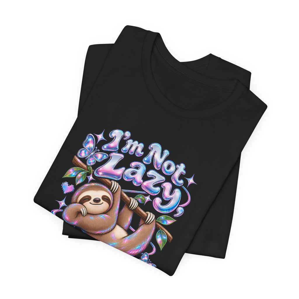 I'm Not Lazy, Just Energy Efficient Funny Casual T-Shirt