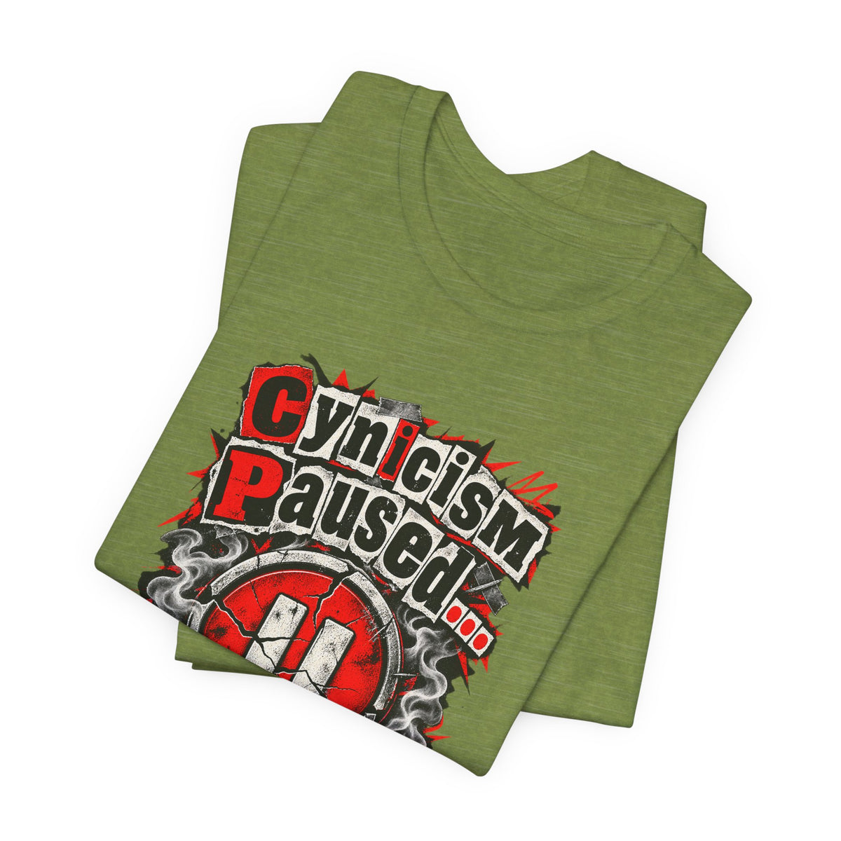 Cynicism Paused... For Now Funny Sarcastic T-Shirt