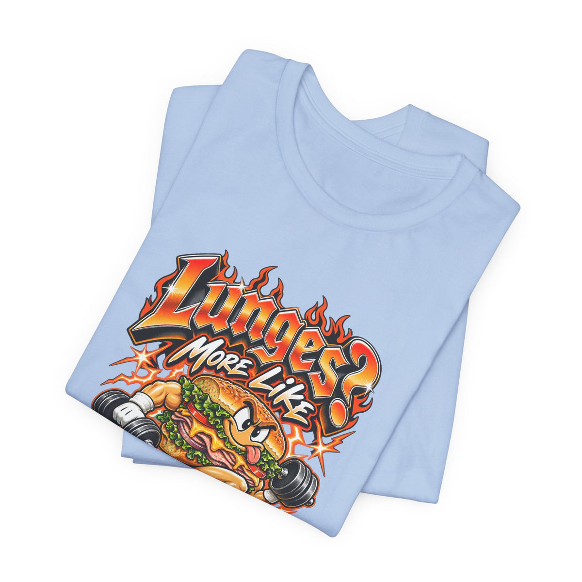 Lunges? More Like Lunches Funny Fitness T-Shirt
