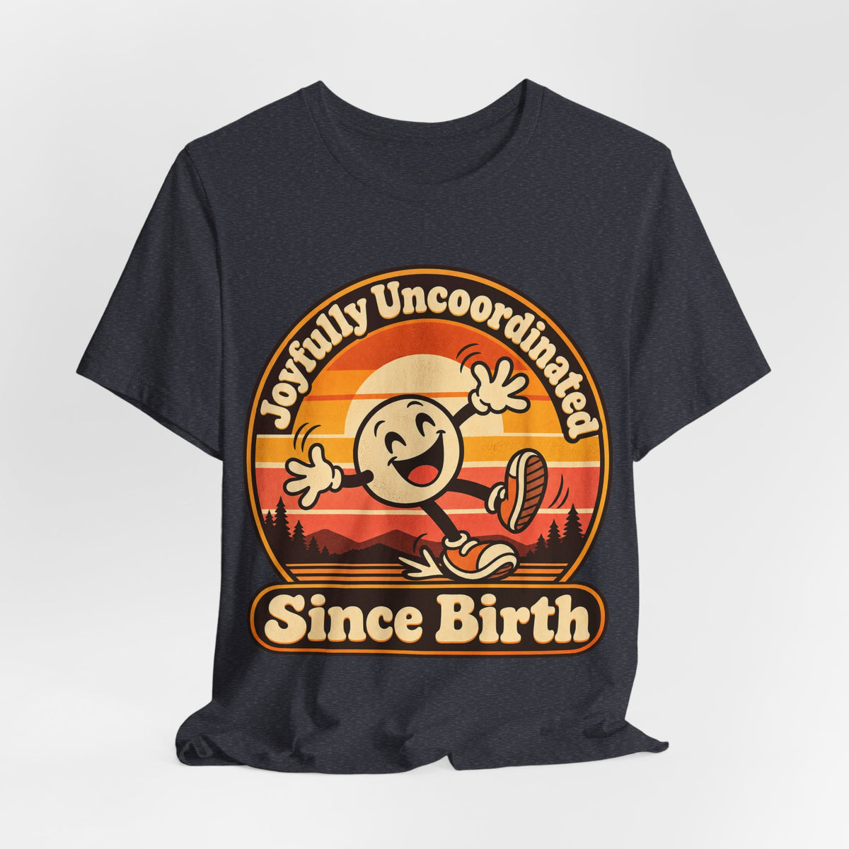 Joyfully Uncoordinated Since Birth Funny Self-Deprecating T-Shirt
