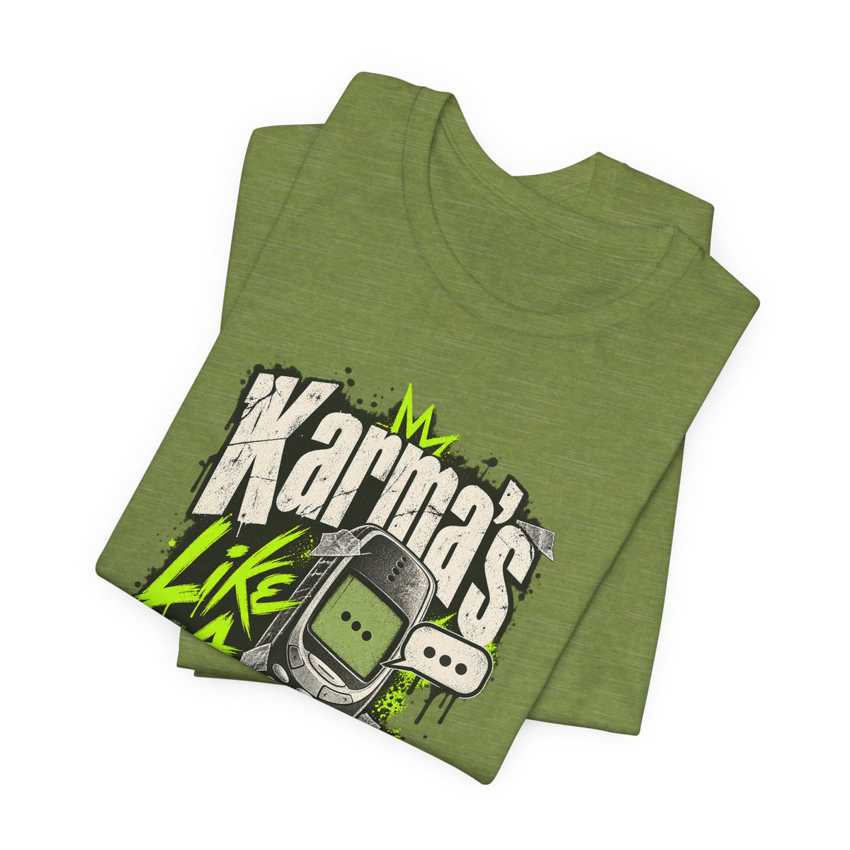 Karma's Like A Slow Text Back Funny Sarcastic T-Shirt