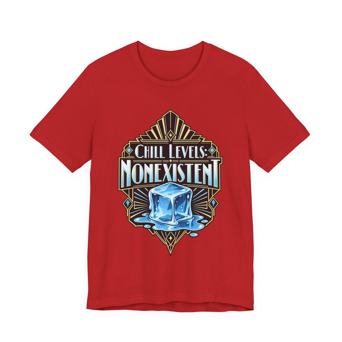 Chill Levels: Nonexistent Funny Self-Deprecating T-Shirt