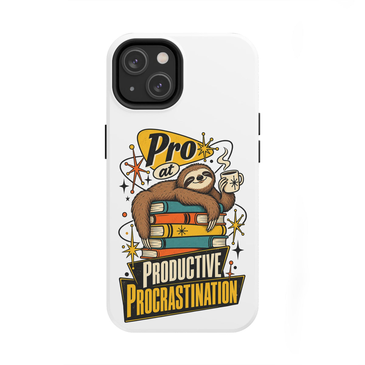 Productive Procrastination Tough Phone Case — Sloth on Books "Pro at Productive Procrastination"